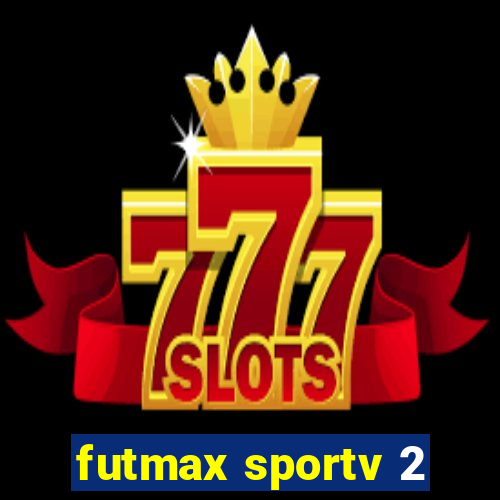 futmax sportv 2